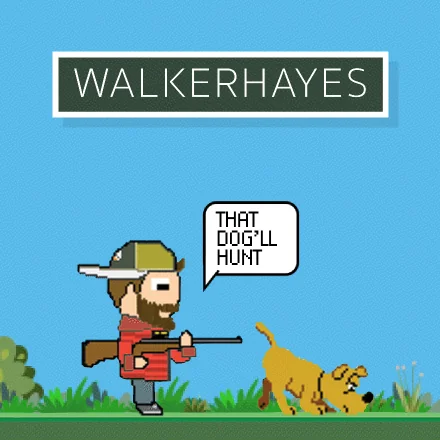 That dog'll hunt